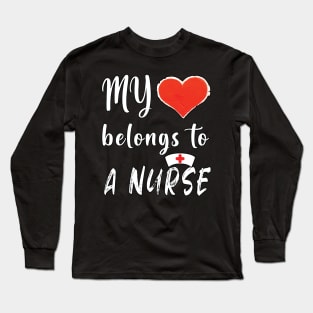 My Heart Belongs To A Nurse Long Sleeve T-Shirt